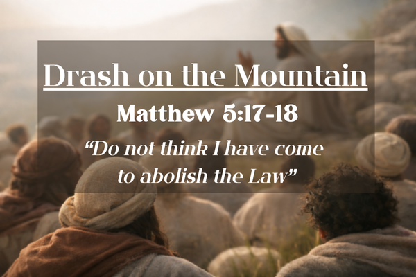 5:17-18 “Do not think I have come to abolish the Law…”